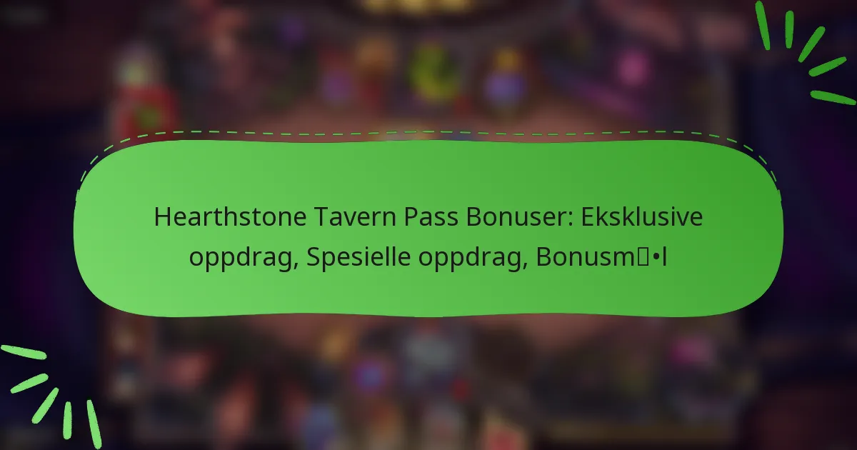Hearthstone Tavern Pass Bonuser: Eksklusive oppdrag, Spesielle oppdrag, Bonusmål