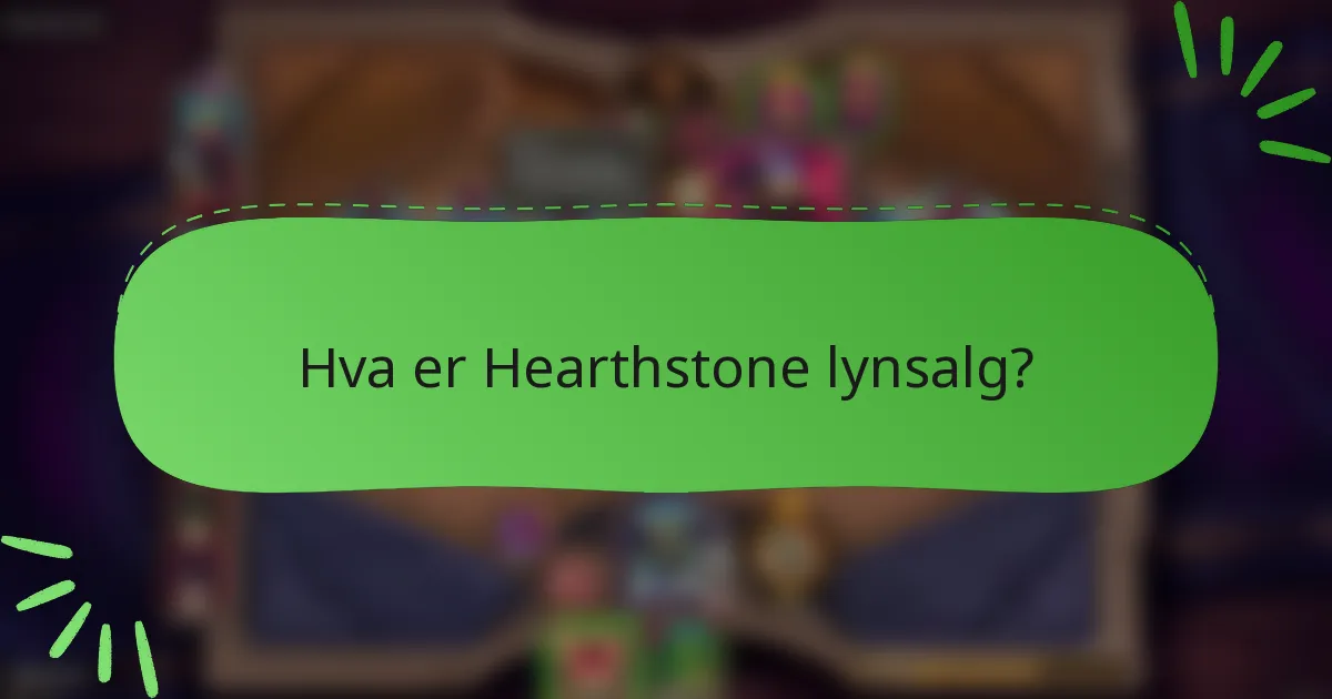 Hva er Hearthstone lynsalg?