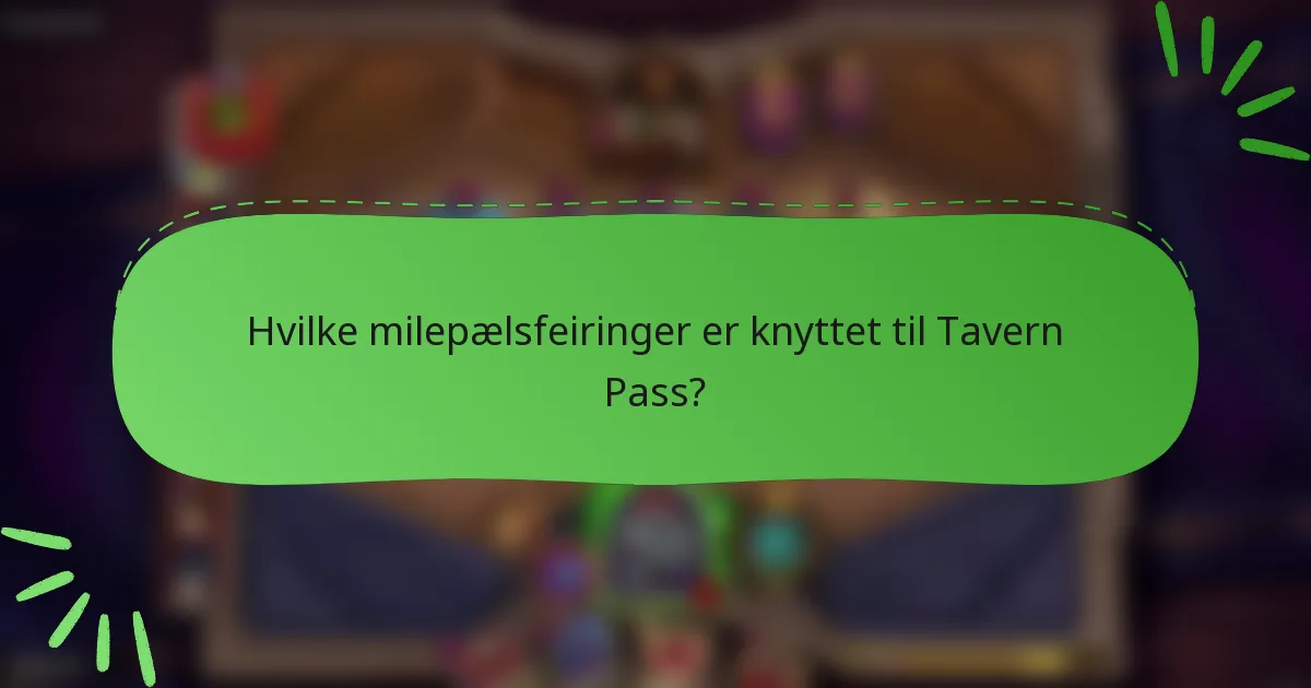 Hvilke milepælsfeiringer er knyttet til Tavern Pass?