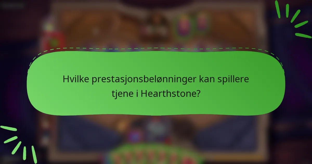 Hvilke prestasjonsbelønninger kan spillere tjene i Hearthstone?