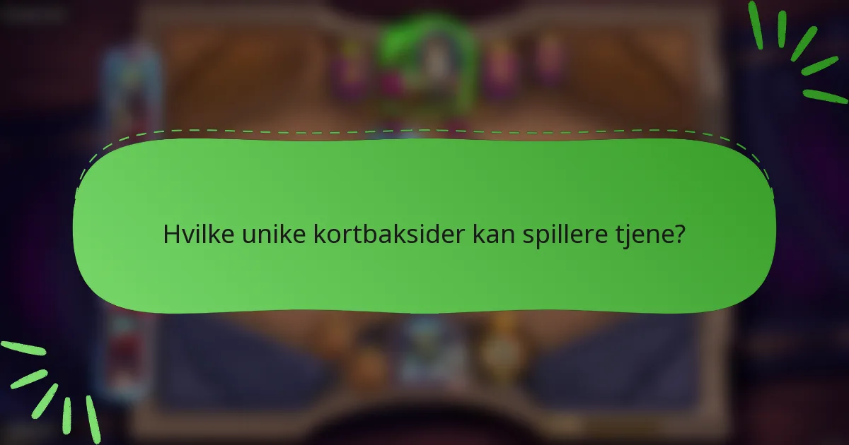 Hvilke unike kortbaksider kan spillere tjene?